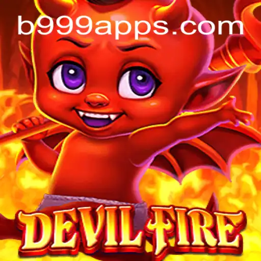 Discover the Thrilling World of DevilFire on B999.games Platform